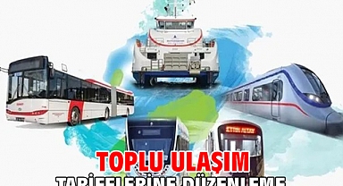 Toplu ulaşım tarifelerine düzenleme