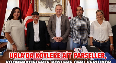 Urla’da köylere ait parseller, kooperatiflerle köylere geri veriliyor