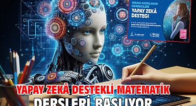 Yapay zekâ destekli matematik dersleri başlıyor