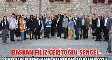 Başkan Filiz Ceritoğlu Sengel: Selçuk İttifakını kurmak zorundayız