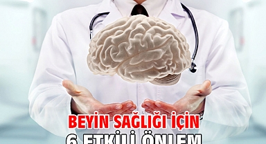 BEYİN SAĞLIĞI İÇİN 6 ETKİLİ ÖNLEM