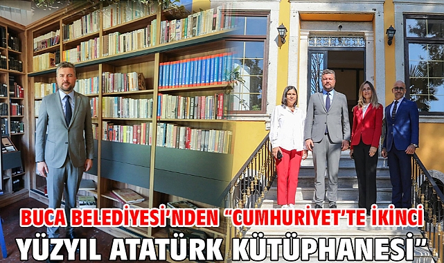 Buca Belediyesi’nden “Cumhuriyet’te İkinci Yüzyıl Atatürk Kütüphanesi”