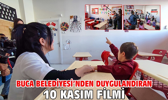 Buca Belediyesi’nden duygulandıran 10 Kasım filmi