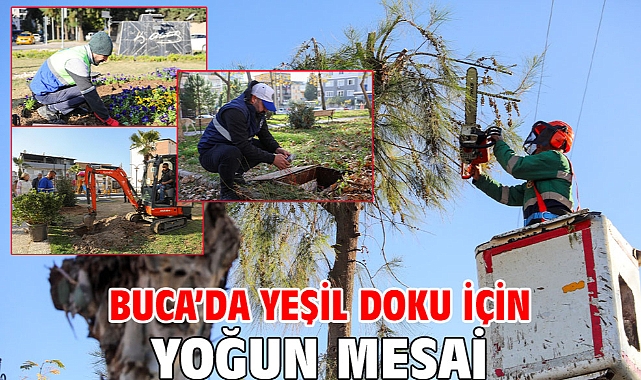 Buca’da yeşil doku için yoğun mesai