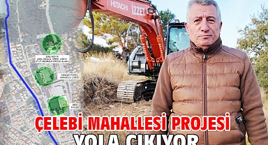 Çelebi Mahallesi Projesi Yola Çıkıyor