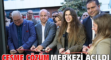 Çeşme Çözüm Merkezi açıldı