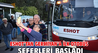 ESHOT’tan Germiyan’a ilk otobüs seferleri başladı