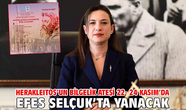 Herakleıtos’un Bilgelik Ateşi 22- 24 Kasım’da Efes Selçuk’ta Yanacak