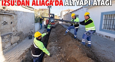İZSU’dan Aliağa’da altyapı atağı
