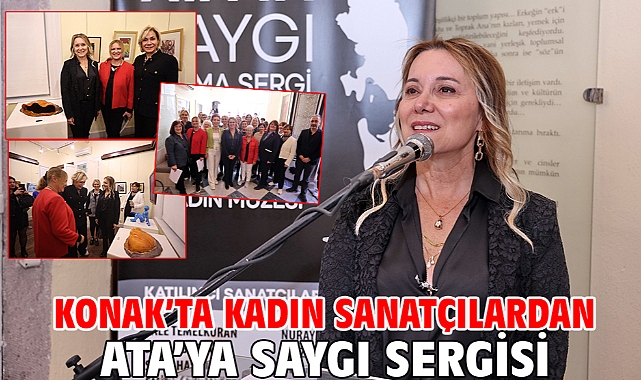 Konak'ta kadın sanatçılardan Ata'ya Saygı sergisi