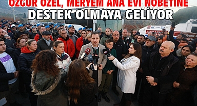 Özgür Özel, Meryem Ana Evi nöbetine destek olmaya geliyor