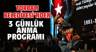 Torbalı Belediyesi’nden 3 Günlük Anma Programı