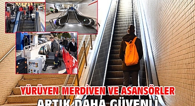 Yürüyen merdiven ve asansörler artık daha güvenli