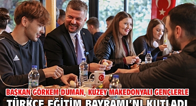 Başkan Görkem Duman, Kuzey Makedonyalı gençlerle Türkçe Eğitim Bayramı’nı kutladı