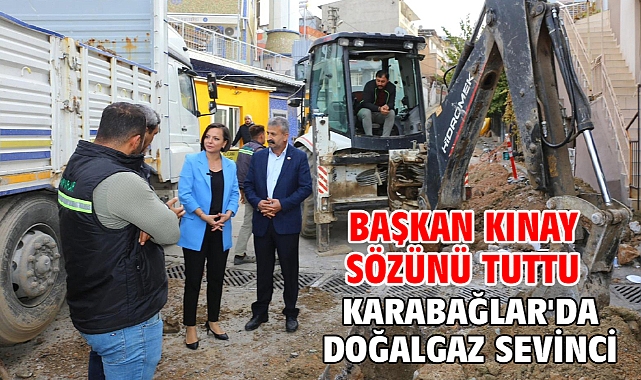 Başkan Kınay sözünü tuttu Karabağlar'da doğalgaz sevinci