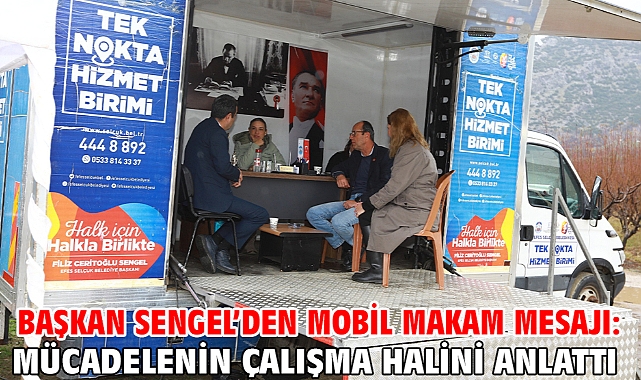 Başkan Sengel’den mobil makam mesajı: mücadelenin çalışma halini anlattı