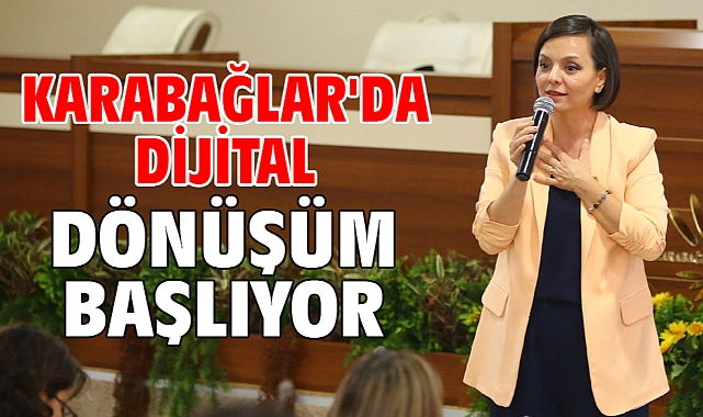 Karabağlar'da Dijital Dönüşüm Başlıyor