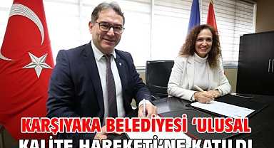 Karşıyaka Belediyesi ‘Ulusal Kalite Hareketi’ne katıldı
