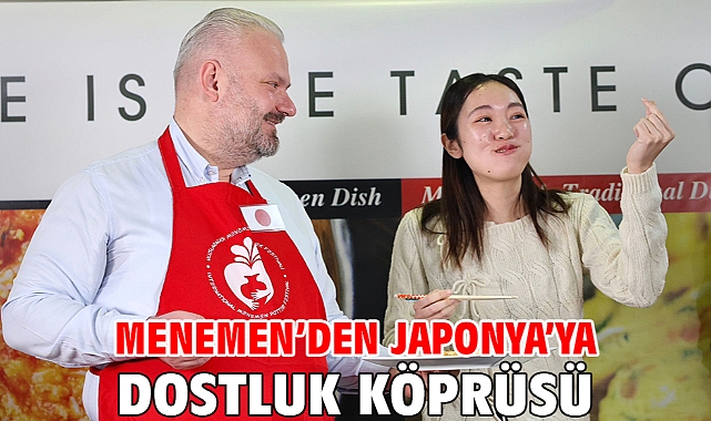 Menemen'den Japonya'ya dostluk köprüsü