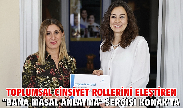 Toplumsal cinsiyet rollerini eleştiren “Bana Masal Anlatma” sergisi Konak’ta