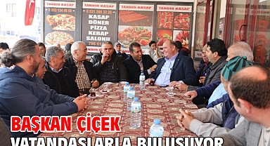 Başkan Çiçek Vatandaşlarla Buluşuyor
