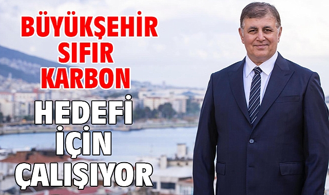 Büyükşehir sıfır karbon hedefi için çalışıyor