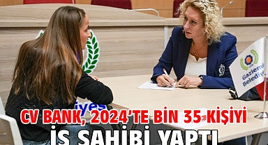 CV Bank, 2024’te bin 35 kişiyi iş sahibi yaptı