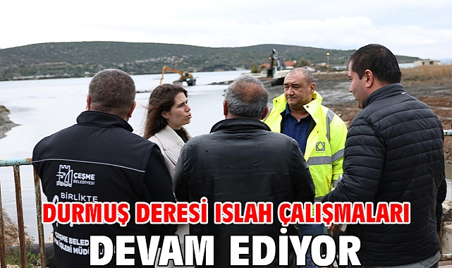 Durmuş Deresi ıslah çalışmaları devam ediyor…
