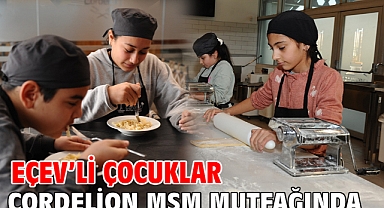 EÇEV’li çocuklar Cordelion MSM mutfağında