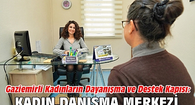 Gaziemirli kadınların dayanışma ve destek kapısı: Kadın Danışma Merkezi