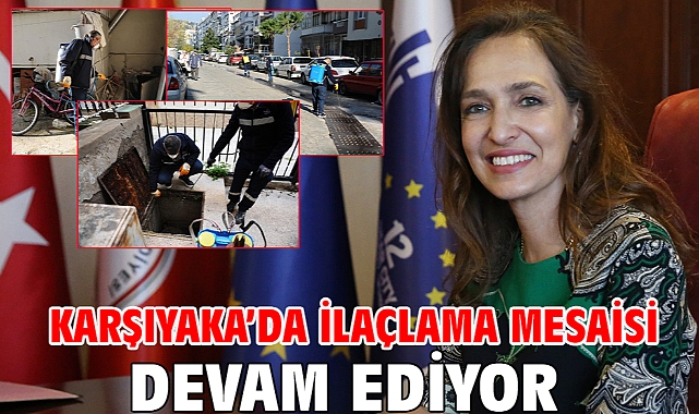 Karşıyaka’da ilaçlama mesaisi devam ediyor