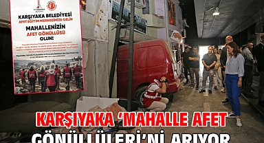 Karşıyaka ‘Mahalle Afet Gönüllüleri’ni arıyor!