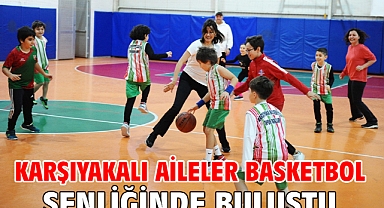 Karşıyakalı aileler basketbol şenliğinde buluştu