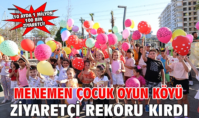Menemen Çocuk Oyun Köyü ziyaretçi rekoru kırdı