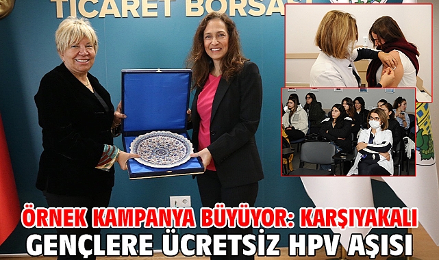 Örnek kampanya büyüyor: Karşıyakalı gençlere ücretsiz HPV aşısı