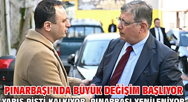 Pınarbaşı’nda büyük değişim başlıyor!