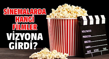 Sinemalarda hangi filmler vizyona girdi?