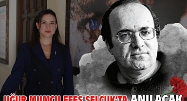 Uğur Mumcu Efes Selçuk’ta anılacak