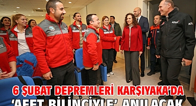 6 Şubat depremleri Karşıyaka’da ‘afet bilinciyle’ anılacak