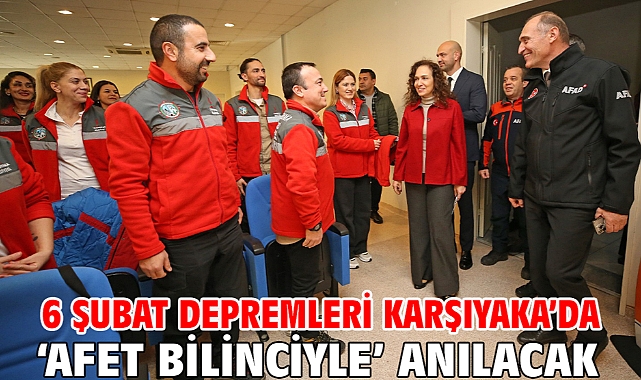 6 Şubat depremleri Karşıyaka’da ‘afet bilinciyle’ anılacak