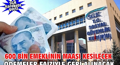 600 bin emeklinin maaşı kesilecek