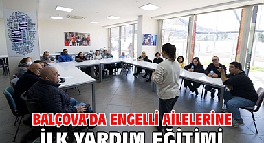 Balçova'da engelli ailelerine ilk yardım eğitimi