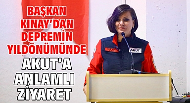 Başkan Kınay’dan depremin yıldönümünde AKUT’a anlamlı ziyaret