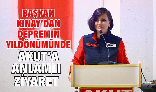 Başkan Kınay’dan depremin yıldönümünde AKUT’a anlamlı ziyaret