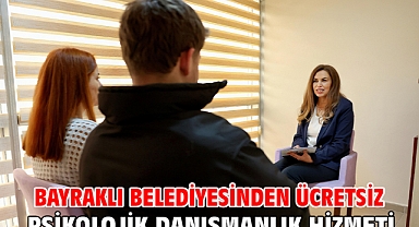 Bayraklı Belediyesinden ücretsiz psikolojik danışmanlık hizmeti