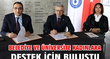 Belediye ve üniversite kadınlara destek için buluştu