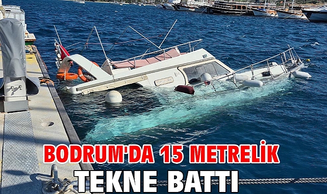 Bodrum'da 15 metrelik tekne battı
