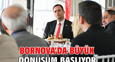 Bornova’da büyük dönüşüm başlıyor