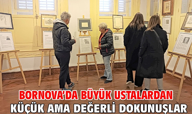 Bornova'da büyük ustalardan küçük ama değerli dokunuşlar