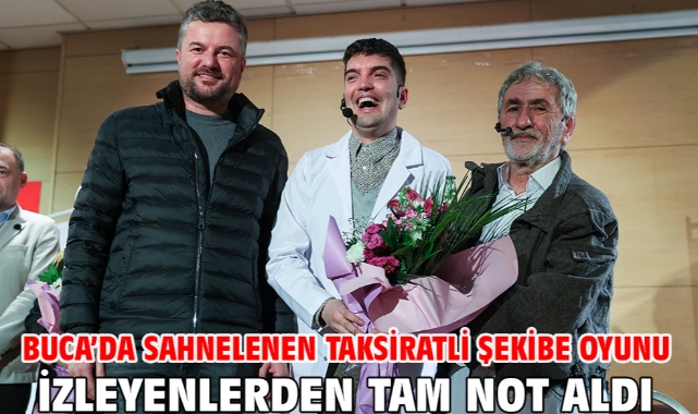 Buca’da sahnelenen Taksiratli Şekibe oyunu izleyenlerden tam not aldı